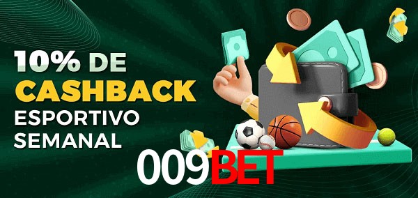 10% de bônus de cashback na 009Bet